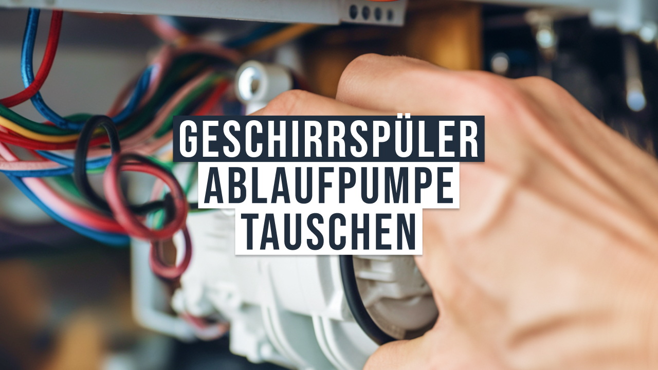 Ablaufpumpe eines Geschirrspülers tauschen